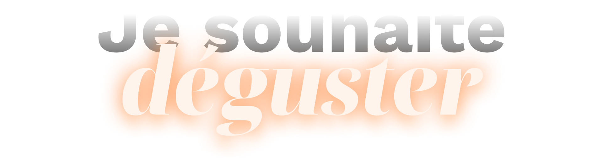 je-souhaite-deguster